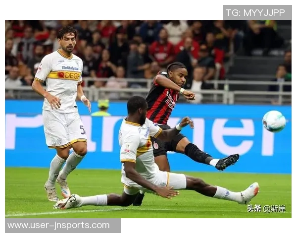 米体分析恩昆库在意甲表现不佳面临莱奥和普利西奇的激烈竞争