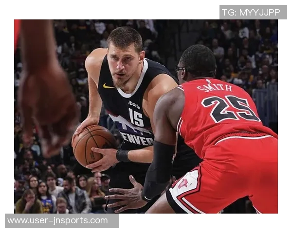 约基奇防守漏洞显著公牛球员轻松命中8至10记三分球